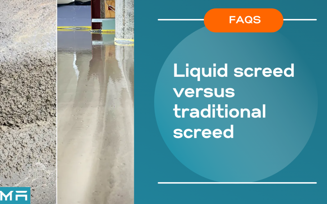 Liquid screed vs traditional screed