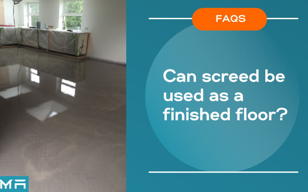 Can screed be used as a finished floor?